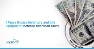 Excess inventory, idle equipment increase overhead costs
